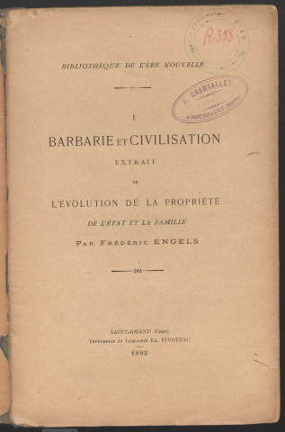 Barbarie et civilisation, Extrait de "l'Evolution de la propriété de l'Etat et de la famille" de Frédéric Engels