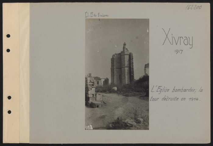 Xivray. L'église bombardée ; la tour détruite en 1914