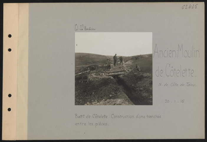Ancien Moulin de Côtelette (nord de Côte de Talou). Batterie de Côtelette. Construction d'une tranchée entre les pièces