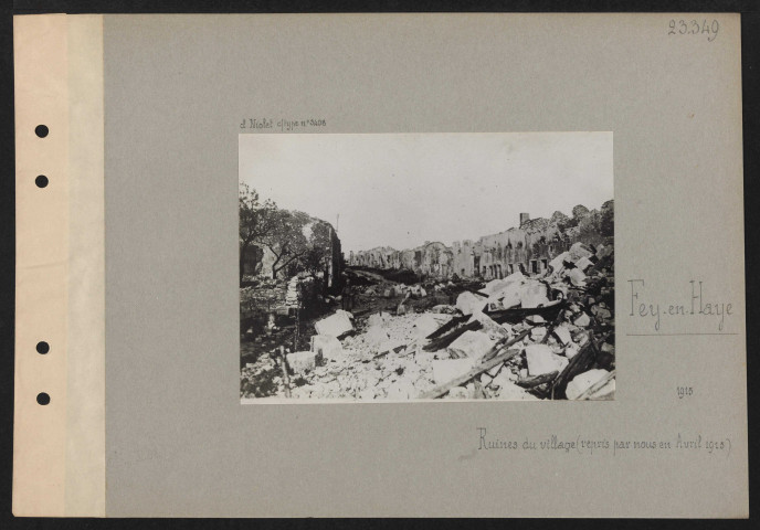 Fey-en-Haye. Ruines du village (repris par nous en avril 1915)