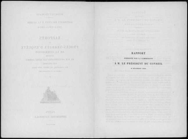 Documents relatifs à la guerre, 1914-1915-1916. Sous-Titre : Rapports et procès-verbaux d'enquête de la commission instituée en vue de constater les actes commis par l'ennemi en violation du droit des gens (décret du 23 septembre 1914)