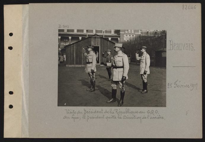 Beauvais. Visite du président de la République au GQG. Au lycée ; le président quitte la direction de l'arrière