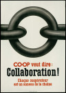 Co-op veut dire : Collaboration ! Chaque coopérateur est un anneau de la chaîne