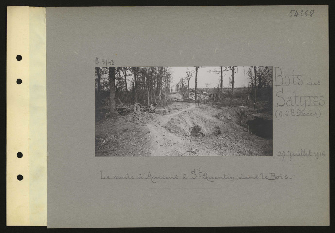 Bois des Satyres (ouest d'Estrées). La route d'Amiens à Saint-Quentin, dans le bois