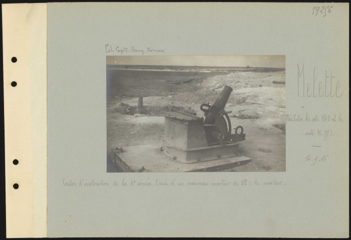 Melette (près, entre la cote 148 et la route N 77). Centre d'instruction de la 4e armée. Essai d'un nouveau mortier de 58 : le mortier