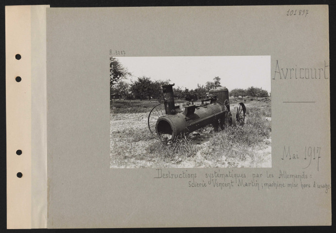 Avricourt. Destructions systématiques par les Allemands : scierie Vincent Martin ; machine mise hors d'usage