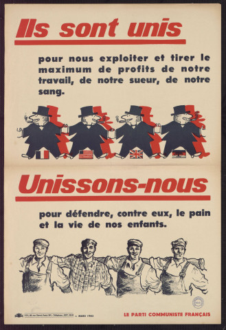 Ils sont unis pour nous exploiter... Unissons-nous pour défendre, contre eux, le pain et la vie de nos enfants