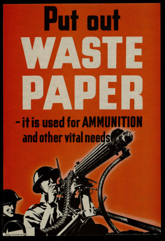 Put out waste paper : it is used for ammunition and other vital needs