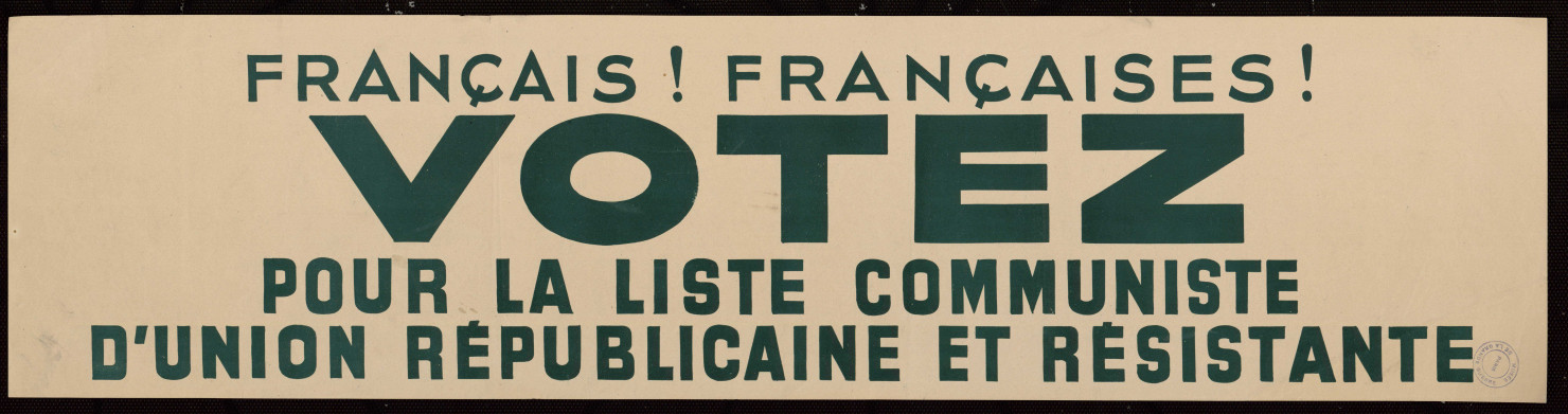 Français ! Françaises ! Votez pour la liste communiste et d'union républicaine et résistante
