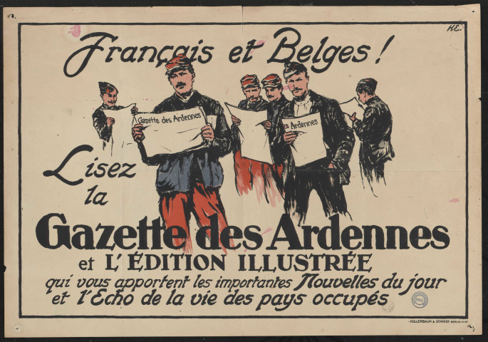 Français et Belges ! Lisez la Gazette des Ardennes et l'Edition illustrée qui vous apportent les importantes nouvelles du jour et l'écho de la vie des pays occupés