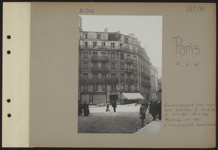 Paris. Bombardement par canon dit Bertha. Le 31-3-18, à 14h35. Rue de Rennes, numéro 106. L'immeuble bombardé