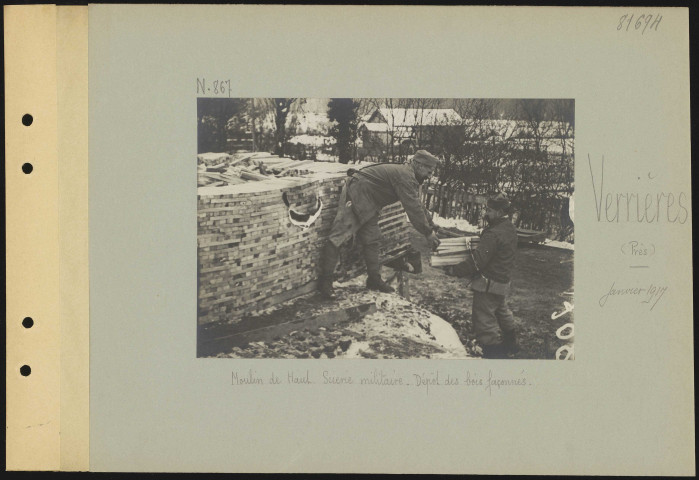 Verrières (près). Moulin de Haut. Scierie militaire. Dépôt des bois façonnés