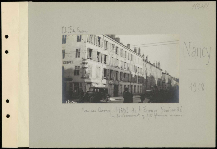 Nancy. Rue des Carmes. "Hôtel de l'Europe" bombardé. Le bombardement y fit plusieurs victimes