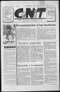 Cenit (1983 ; n° 1-47). Sous-Titre : órgano de la CNT-AIT Regional del Exterior, portavoz de la CNT de España. Autre titre : Fusion de : "CNT (Toulouse)", ISSN 0754-0582, interdit en 1961 et de : "Solidaridad obrera (Paris)", ISSN 0180-0523, disparu après la publication du numéro 3 en novembre 1976