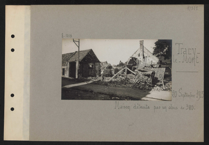 Tracy-le-Mont. Maison détruite par un obus de 380