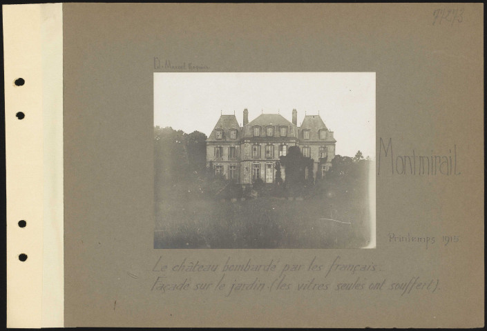 Montmirail. Le château bombardé par les Français. Façade sur le jardin (les vitres seules ont souffert)