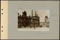 Reims. Hôtel de ville incendié. Façade principale