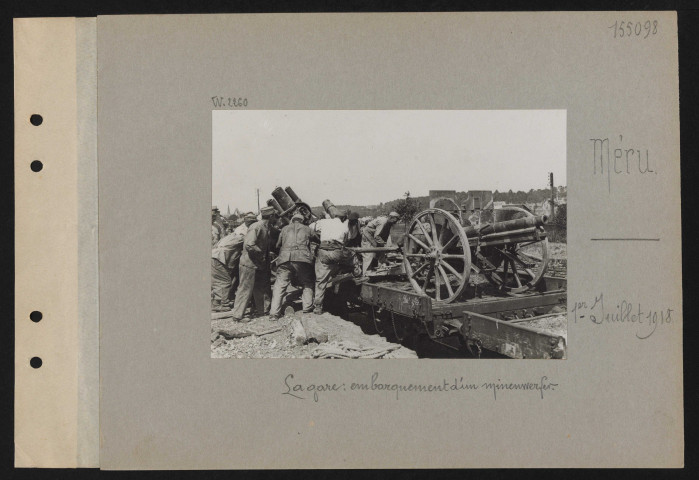 Méru. La gare : embarquement d'un minenwerfer