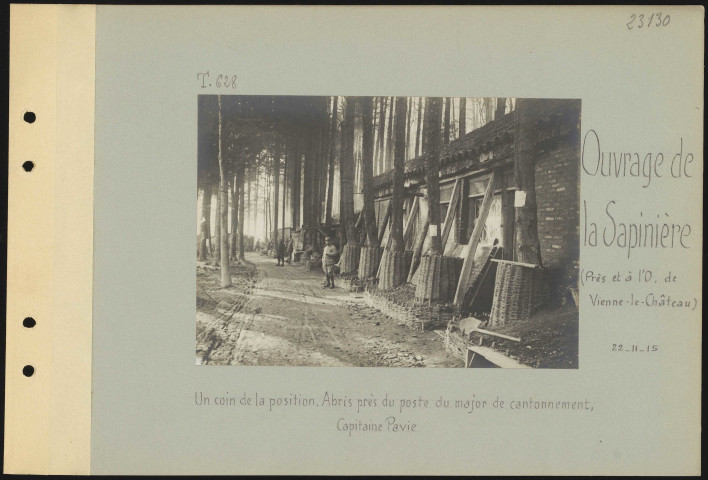 Ouvrage de la Sapinière (près et à l'ouest de Vienne-le-Château). Un coin de la position. Abris près du poste du major de cantonnement. Capitaine Pavie