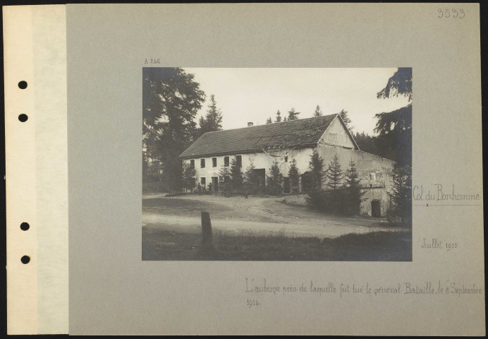 Col du Bonhomme. L'auberge près de laquelle fut tué le général Bataille, le 8 septembre 1914