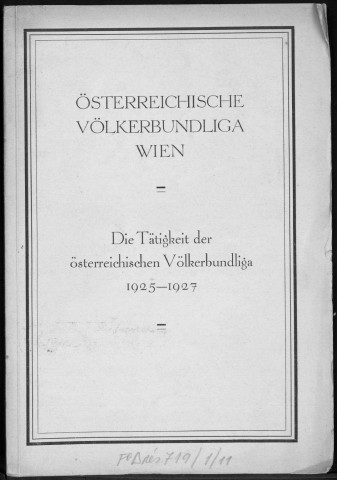 Österreichische Völkerbundliga Wien. Sous-Titre : Die Tätigkeit der österreichischen Völkerbundliga 1925-1937