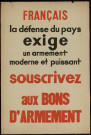 Français, la défense du pays exige un armement moderne et puissant : souscrivez aux bons d'armement
