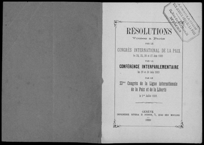 Ligue internationale de la paix et de la liberté. Résolutions votées à Paris par le Congrès international de la paix (...)1889