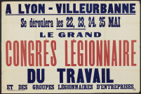A Lyon-Villeurbanne se déroulera... le grand congrès légionnaires du travail et des groupes légionnaires d'entreprises