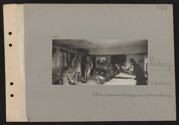 Montigny. Salle de recréation pour les soldats, à 1500 m des lignes allemandes