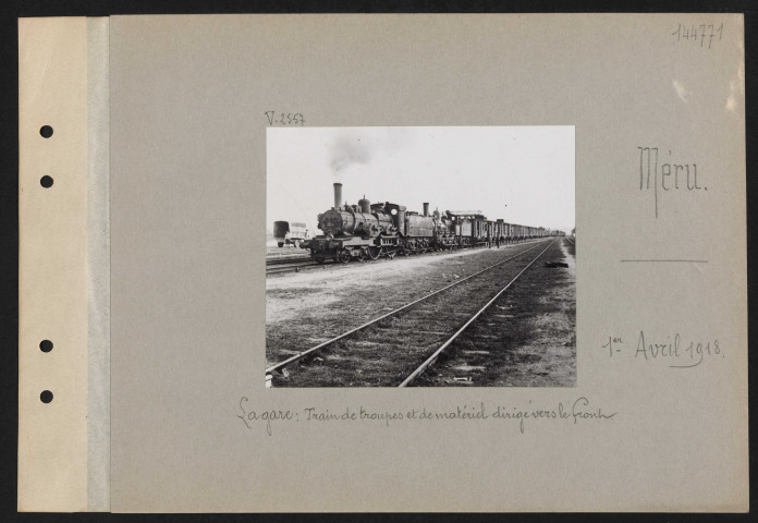 Méru. La gare : train de troupes de de matériel dirigé vers le front