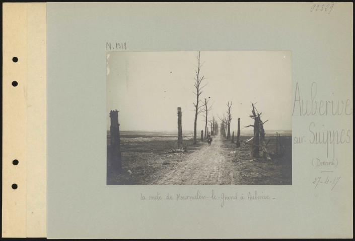 Aubérive-sur-Suippes (devant). La route de Mourmelon-le-Grand à Aubérive