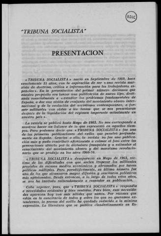 Tribuna socialista (1975 : n° 1). Sous-Titre : revista independiente de crítica e información [puis] revista de crítica marxista. Editada par la izquierda del P.O.U.M. (Paris)