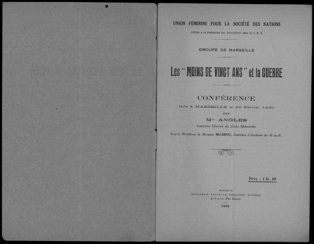 Les "moins de vingt ans" et la guerre. Sous-Titre : Conférence faite à Marseille le 20 février 1930 par Mlle Angles