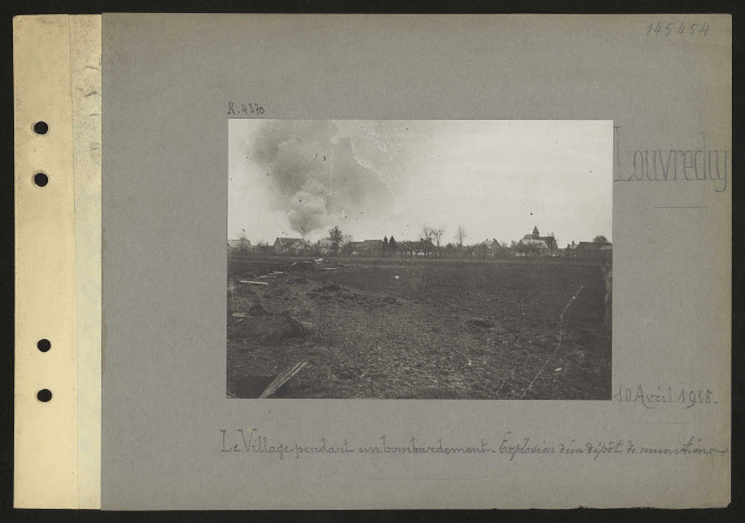 Louvrechy. Le village pendant un bombardement. Explosion d'un dépôt de munitions