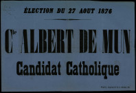 Cte Albert de Mun : Candidat catholique