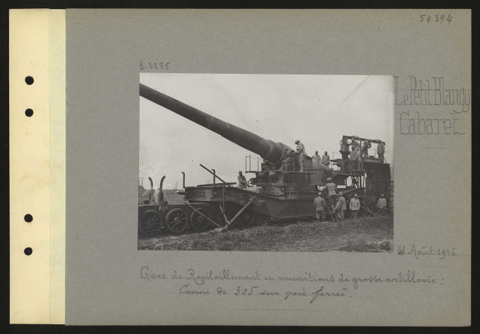 Le Petit Blangy Cabaret. Gare de ravitaillement en munitions de grosse artillerie : canon de 305 sur voie ferrée