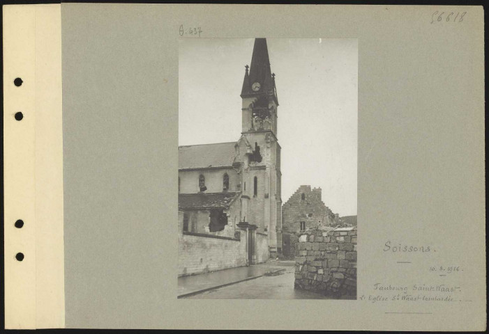 Soissons. Faubourg Saint-Waast. L'église Saint-Waast bombardée