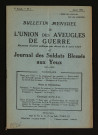 Année 1925 - Bulletin mensuel de l'Union des aveugles de guerre et journal des soldats blessés aux yeux
