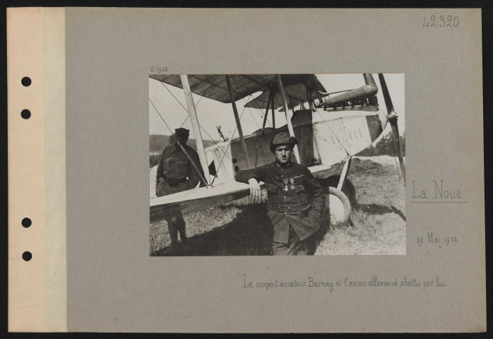 La Noue. Le sergent aviateur Barnay et l'avion allemand abattu par lui