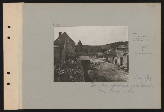 Grandru. Destructions systématiques par les Allemands ; ferme Héronval incendiée