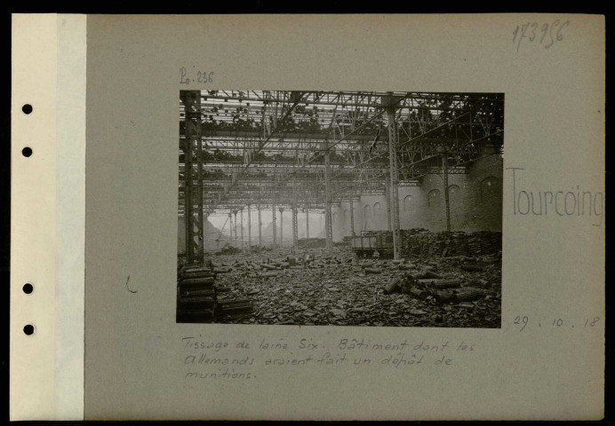 Tourcoing. Tissage de laine Six. Bâtiment dont les Allemands avaient fait un dépôt de munitions