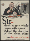 Sir, don't waste while your wife save : Adopt the doctrine of the clean plate