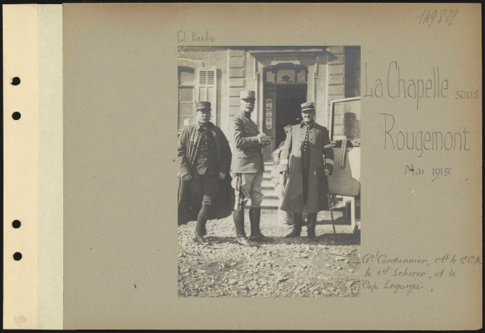 La Chapelle-sous-Rougemont. Général Cordonnier commandant le 5e CA, le colonel Scherer, et le capitaine Legorju