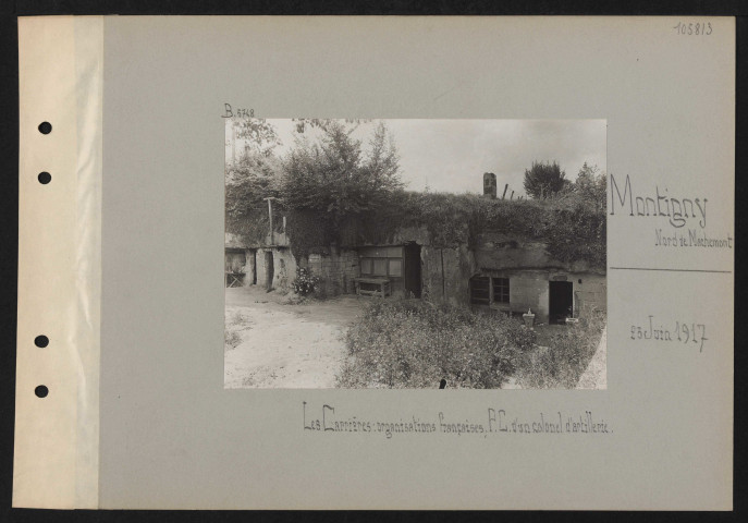 Montigny (nord de Machemont). Les carrières : organisations françaises ; PC d'un colonel d'artillerie