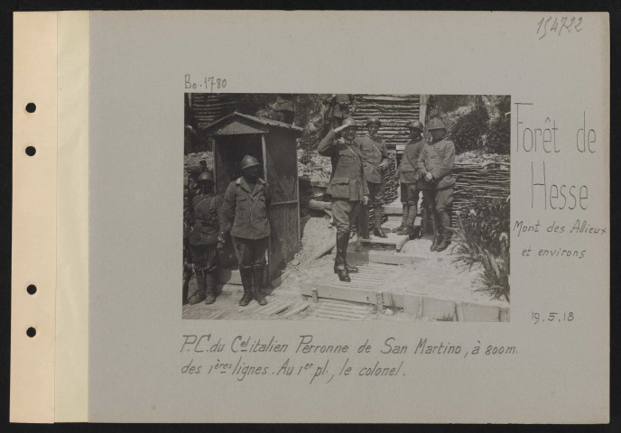 Forêt de Hesse, Mont des Allieux et environs. PC du colonel italien Perrone de San Martino, à 800 m des premières lignes. Au premier plan, le colonel