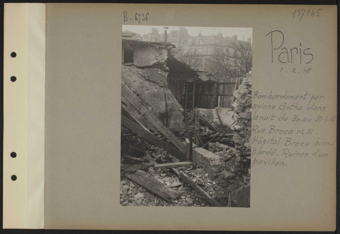 Paris. Bombardement par avions Gotha dans la nuit du 30 au 31.1.18. Rue Broca numéro 111. Hôpital Broca bombardé. Ruines d'un pavillon