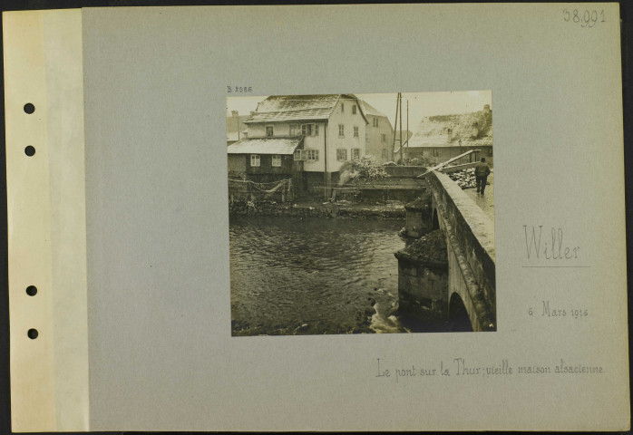 Willer. Le pont sur la Thur ; vieille maison alsacienne