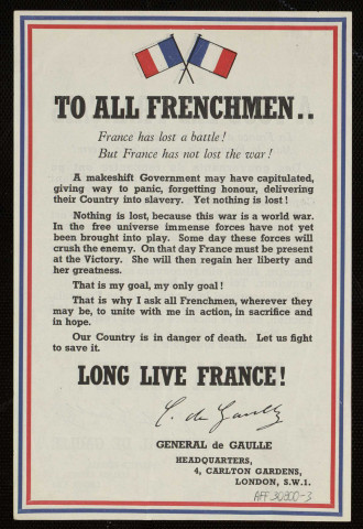 La France a perdu une bataille ! Mais la France n'a pas perdu la guerre !