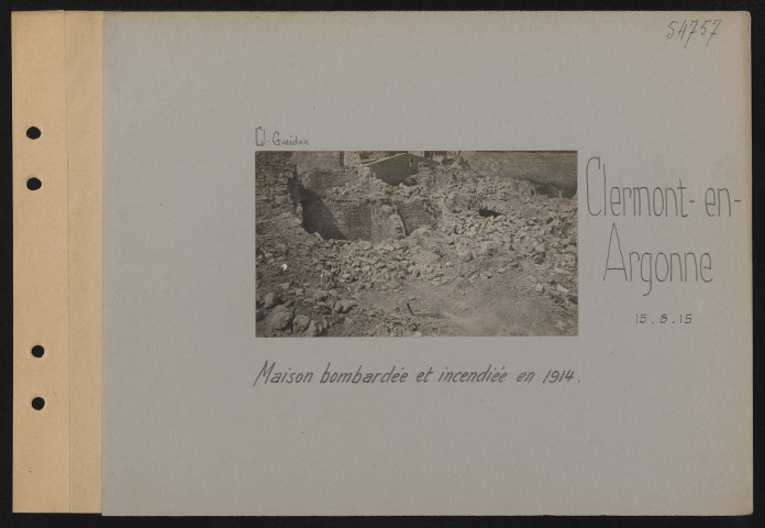 Clermont-en-Argonne. Maison bombardée et incendiée en 1914
