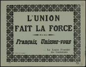 L'union fait la force : Français, unissez-vous.